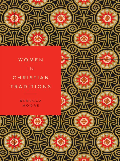 Title details for Women in Christian Traditions by Rebecca  Moore - Available